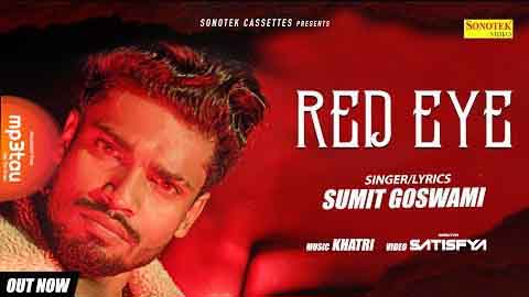 Red-Eye Sumit Goswami mp3 song lyrics